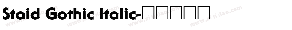 Staid Gothic Italic字体转换